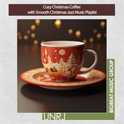 Cozy Christmas Coffee with Smooth Christmas Jazz Music Playlist cover image