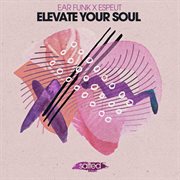 Elevate Your Soul cover image