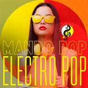 Mando Pop - Electro Pop : Electro Pop cover image