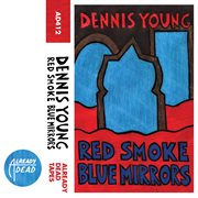 Red Smoke, Blue Mirrors cover image