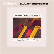Archive - Dramatic Orchestral Moods. Dramatic orchestral moods cover image