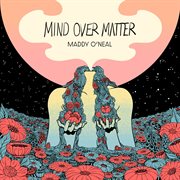 Mind Over Matter cover image