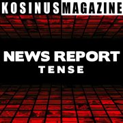 News Report - Tense : Tense cover image