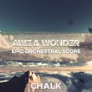 Awe & Wonder - Epic Orchestral Score : epic orchestral score cover image
