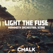 Light The Fuse - Mammoth Orchestral Score : mammoth orchestral score cover image