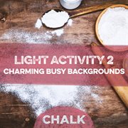 Light Activity 2 - Charming Busy Backgrounds : charming busy backgrounds cover image