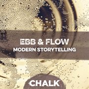 Ebb & Flow - Modern Storytelling : Modern Storytelling cover image