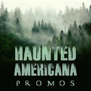 Haunted Americana Promos cover image