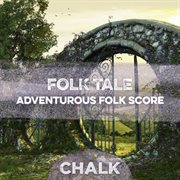Folk Tale - Adventurous Folk Score : Adventurous Folk Score cover image