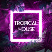Tropical House cover image