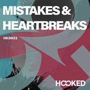 Mistakes and Heartbreaks cover image