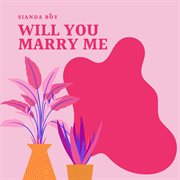 Will You Marry Me cover image