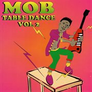 Mob Table Dance, Vol. 2 cover image