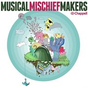 Musical Mischief Makers cover image