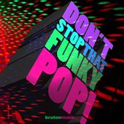 Don't Stop That Funky Pop cover image