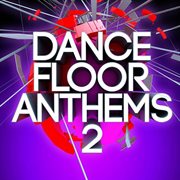 Dance Floor Anthems 2 cover image