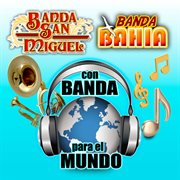 Con Banda Para El Mundo cover image