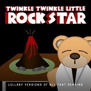 Lullaby Versions of All That Remains cover image