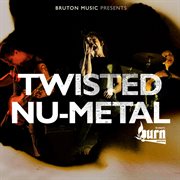 Twisted Nu Metal cover image