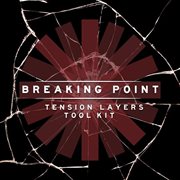 Breaking Point - Tension Layers Toolkit : Tension layers toolkit cover image