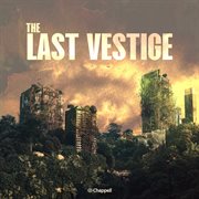 The Last Vestige cover image
