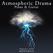 Atmospheric Drama - Piano and Guitar : Piano and Guitar cover image