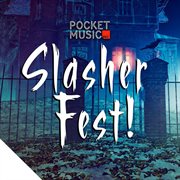 Slasher Fest cover image