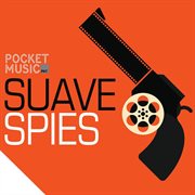 Suave Spies cover image