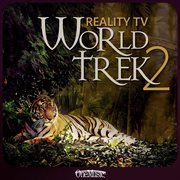 Reality TV World Trek 2 cover image