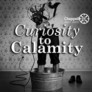 Curiosity to Calamity cover image