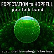 Expectation to Hopeful: Pop Folk Band : Pop Folk Band cover image