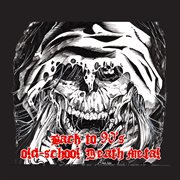 Back to 90's Old-School Death Metal : School Death Metal cover image