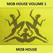 Mob House, Vol. 1 cover image