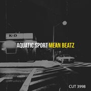 Aquatic Sport Mean Beatz cover image