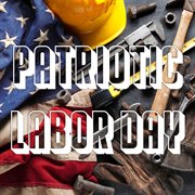 Patriotic Labor Day cover image