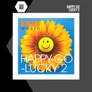 Happy Go Lucky 2 cover image