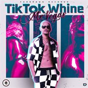 Tik Tok Whine cover image