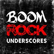 Boom Rock Underscores cover image
