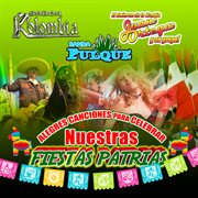 Alegres Canciones Para Celebrar Nuestras Fiestas Patrias cover image