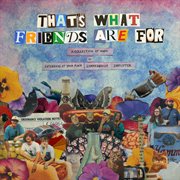 That's What Friends Are For cover image