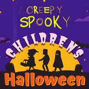 Creepy Spooky Children's Halloween cover image