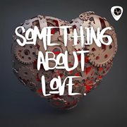 Something About Love cover image