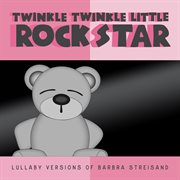 Lullaby Versions of Barbra Streisand cover image