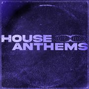 House Anthems cover image