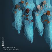 The Choir Of Trembling Hands cover image