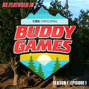 Buddy Games : Season 1  Episode 1. Let the Buddy Games Begin! cover image