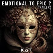 Emotional to Epic 2 : Trailers cover image