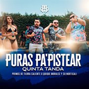 Puras Pa' Pistear (Quinta Tanda) cover image