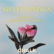 Silver Linings : Charming Orchestral Score cover image