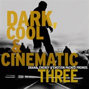 Dark, Cool & Cinematic 3 cover image